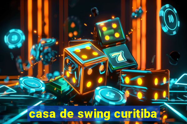 casa de swing curitiba